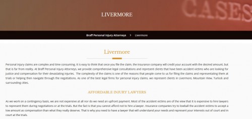 Braff Personal Injury Attorneys
4047 First St Suite 203
Livermore, CA 94551
(925) 493-6188

https://blinjuryattorneys.com/livermore/
