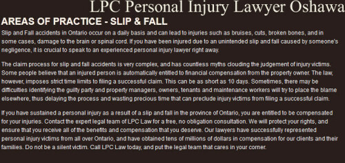 LPC - Personal Injury Lawyer Oshawa
49 Kenneth Ave Unit #B
Oshawa, ON L1G 5N3
(800) 646-4179

https://lpclaw.ca/oshawa-personal-injury-lawyer/