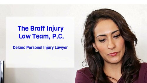 The Braff Injury Law Team, P.C. 
1313 Main St.
Delano, CA 93215
(661) 372-0023

https://brafflawoffices.com/delano/