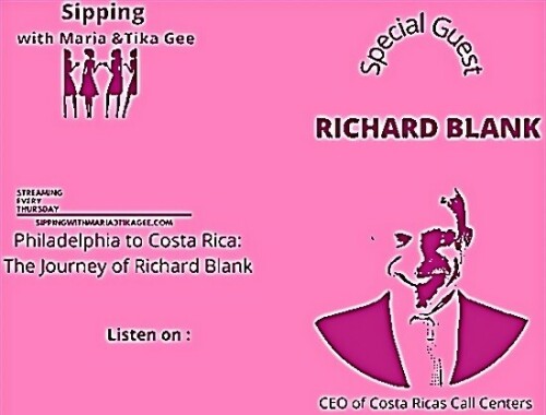 SIPPIN-WITH-MARIA--TIKA-GEE-PODCAST-GUEST-SALES-TIPS-RICHARD-BLANK-COSTA-RICAS-CALL-CENTER..jpg